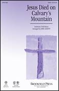 Miscellaneous: Jesus Died On Calvary's Mountain sheet music to p