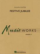 Calvin Custer: Festive Jubilee (COMPLETE) sheet music to print i