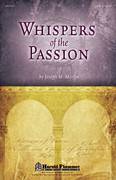 Joseph M. Martin: Whispers Of The Passion sheet music to print i