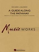 Richard L. Saucedo: A Guide Along The Pathway sheet music to pri