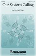 Charles McCartha: Our Savior's Calling sheet music to print inst