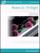 Carolyn C. Setliff: Roses In Twilight sheet music to print insta