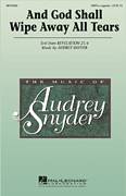 Audrey Snyder: And God Shall Wipe Away All Tears sheet music to 
