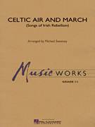 Michael Sweeney: Celtic Air and March (Songs of Irish Rebellion)