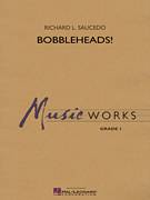 Richard L. Saucedo: Bobbleheads! (COMPLETE) sheet music to print