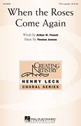 Arthur W. French: When The Roses Come Again sheet music to print