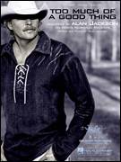 Alan Jackson: Too Much Of A Good Thing sheet music to print inst