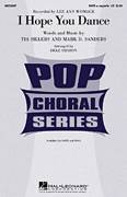 Mark D. Sanders: I Hope You Dance sheet music to download for choir and piano (SATB)