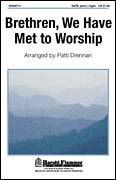 Patti Drennan: Brethren, We Have Met To Worship sheet music to download for choir and piano (SATB)