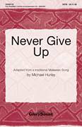 Miscellaneous: Never Give Up sheet music to download for choir and piano (SATB)