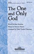 Vicki Tucker Courtney: The One And Only God sheet music to download for choir and piano (SATB)