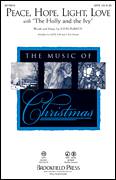 John Purifoy: Peace, Hope, Light, Love (with The Holly And The Ivy) sheet music to download for choir and piano (SATB)