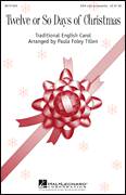 Paula Foley Tillen: Twelve Or So Days Of Christmas sheet music to download for choir and piano (SSA)