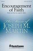 Joseph M. Martin: Encouragement Of Faith sheet music to download for choir and piano (SATB)