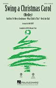 Mac Huff: Swing A Christmas Carol (Medley) sheet music to download for choir and piano (SATB)
