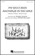 Moses Hogan: My Soul's Been Anchored In De Lord sheet music to download for choir and piano (TTBB)