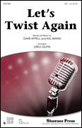 Dave Appell: Let's Twist Again sheet music to download for choir and piano (SSA)