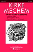 Kirke Mechem: Three Short Anthems sheet music to download for choir and piano (SATB)