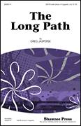 Greg Jasperse: The Long Path sheet music to download for choir and piano (SATB)
