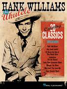 Hank Williams: I'm So Lonesome I Could Cry sheet music to print instantly for ukulele