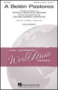 Teofilo Becerra Medina: A Belen Pastores (Villancico) sheet music to download for choir and piano (SATB)